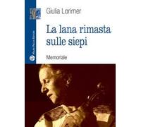 La lana rimasta sulle siepi: Memoriale