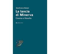 La lancia di Minerva. Cinema e filosofia