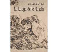 La Langa delle Masche. Una tradizione popolare antica