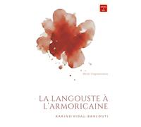 La langouste à l'armoricaine: Récits fragmentaires