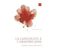 La langouste à l'armoricaine: Récits fragmentaires