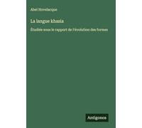 La langue khasia: Étudiée sous le rapport de l'évolution des formes
