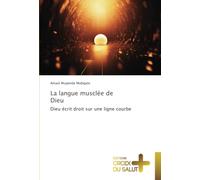 La langue musclée de Dieu: Dieu écrit droit sur une ligne courbe
