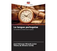 La langue portugaise: Les variations à travers leurs origines