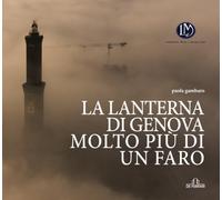 La Lanterna di Genova: Molto più di un faro