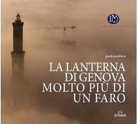 La lanterna di Genova, molto più di un faro