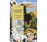 La lanterna di Sophia. Il libro degli archetipi