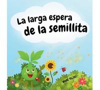 La larga espera de la semillita