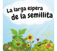 La larga espera de la semillita