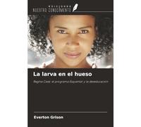 La larva en el hueso: Regina Casé, el programa Esquenta! y la deseducación