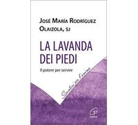 La lavanda dei piedi. Il potere per servire