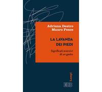 La lavanda dei piedi. Significati eversivi di un gesto