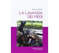 La lavanda dei piedi. Un «asacramento»