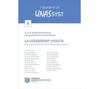 La leadership vissuta. Storie autentiche dal cuore delle organizzazioni