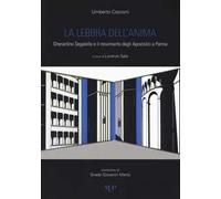 La lebbra dell'anima. Gherardino Segalello e il movimento degli Apostolici a Parma