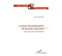 La leçon de philosophie de Socrate à Epictète: Lecture des Entretiens