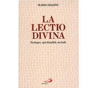 La lectio divina. Teologia, spiritualità, metodo