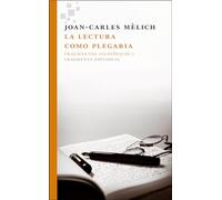 La lectura como plegaria/ Reading and Prayer: Fragmentos filosóficos I/ Philosophical Fragments I: 32