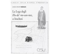 La lega degli Ho-de'-no-sau-nee o irochesi