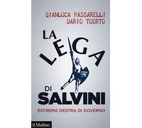 La Lega di Salvini. Estrema destra di governo
