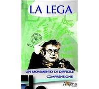La Lega. Un movimento di difficile comprensione