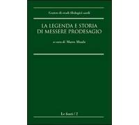 La legenda e storia di messere Prodesagio