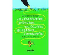La légendaire histoire du colibri qui sauva l’Amazonie