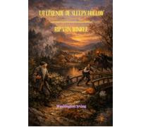 La légende de Sleepy Hollow et Rip Van Winkle (traduit)
