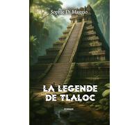 LA LEGENDE DE TLALOC: Divinité de la pluie Aztèque