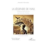 La légende de Wali: L’histoire de la femme qui brisa les chaînes