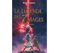 La Légende des 7 Mages : TOME 3 : Le Sacrifice