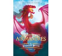 La légende des airimandres: Tome 1, La dernière braise