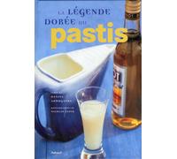 La légende dorée du pastis