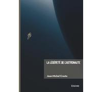 La légèreté de l'astronaute: Chronique de l'échec futur