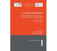 La legge apparente. Problemi di effettività e certezza della legge tra tecnica normativa, sociologia, politica. Atti del Convegno (Roma, 28 gennaio 2025)