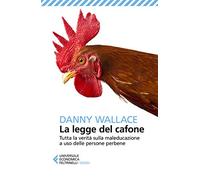 La legge del cafone. Tutta la verità sulla maleducazione a uso delle persone perbene