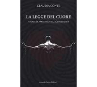La legge del cuore. Storia di assassini, vigliacchi ed eroi
