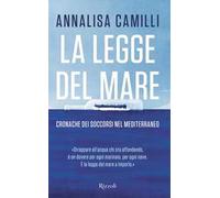La legge del mare. Cronache dei soccorsi nel Mediterraneo