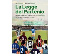 La legge del partenio. I grandi del calcio raccontano il mito dei lupi - V...