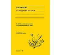 La legge del più forte. Il diritto come strumento di competizione tra Stati