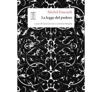 Libri Michel Foucault - La Legge Del Pudore