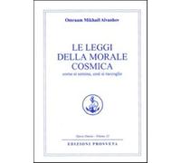 La legge della morale cosmica - Aïvanhov Omraam Mikhaël