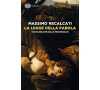 La Legge della parola. Radici bibliche della psicoanalisi