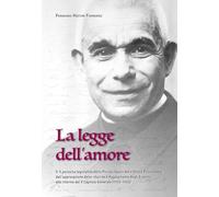 La legge dell'amore. Il percorso legislativo della Piccola Opera della Divina Provvidenza dall’approvazione dello «Spirito e Regolamento degli ... del V Capitolo Generale (1955-1... (Vol. 5)