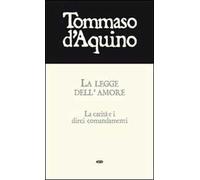 La legge dell'amore. La carità e i dieci comandamenti