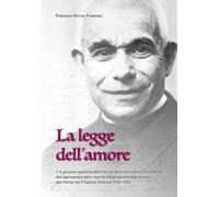 La legge dell'amore. Vol. 5: Il percorso legislativo della Piccola Opera della Divina Provvidenza dall’approvazione dello «Spirito e Regolamento degli Eremiti» alle riforme del V Capitolo General...