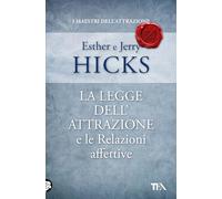 La legge dell'attrazione e le relazioni affettive