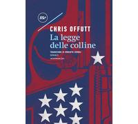 La legge delle colline [Paperback] Offutt, Chris and Serrai, Roberto