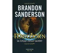 La legge delle lande. Mistborn. Vol. 4