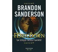 La legge delle lande. Mistborn. Vol. 4